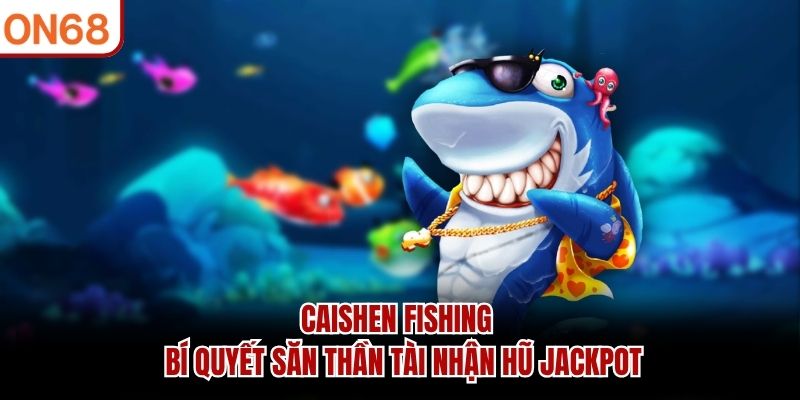 Caishen Fishing