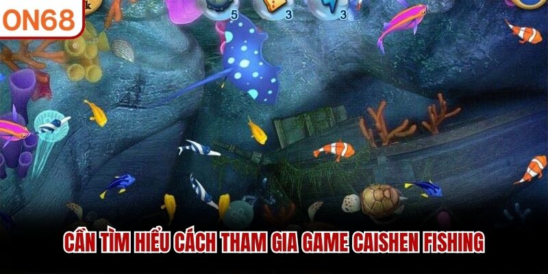 Cần t&igrave;m hiểu c&aacute;ch tham gia game Caishen Fishing