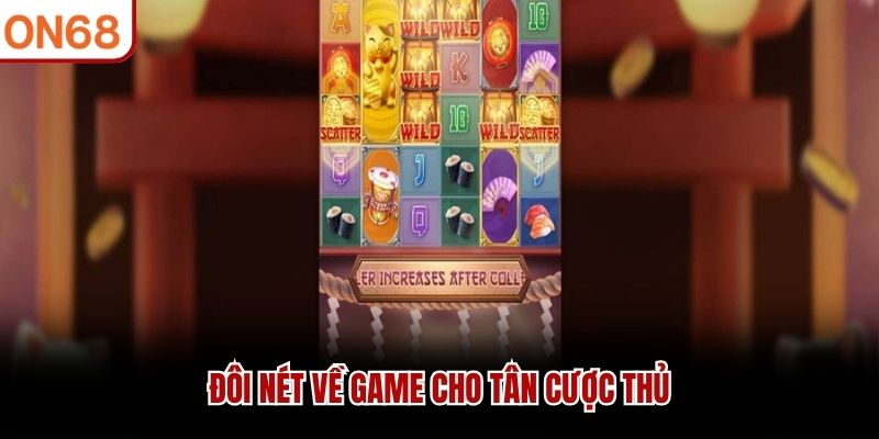Đôi nét về game cho tân cược thủ