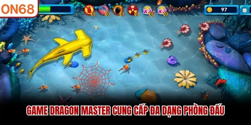 Game Dragon Master cung cấp đa dạng ph&ograve;ng đấu