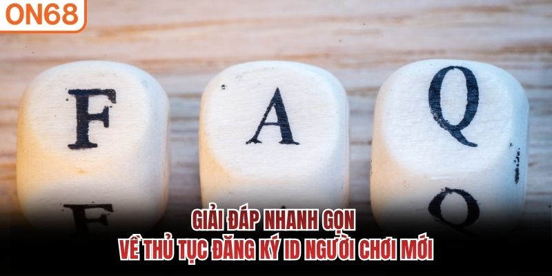 Giải đáp nhanh gọn về thủ tục đăng ký ID người chơi mới