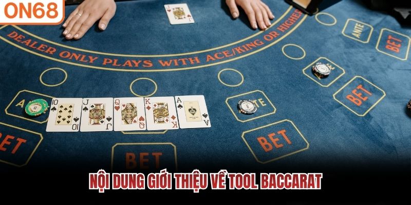 Nội dung giới thiệu về tool baccarat
