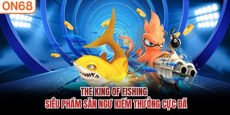 The King Of Fishing