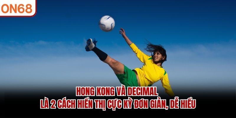 Hong Kong v&agrave; Decimal l&agrave; 2 c&aacute;ch hiển thị cực kỳ đơn giản, dễ hiểu