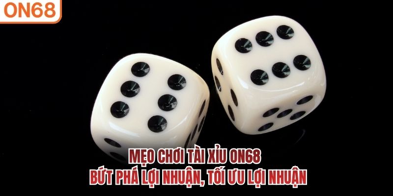 Mẹo Chơi Tài Xỉu